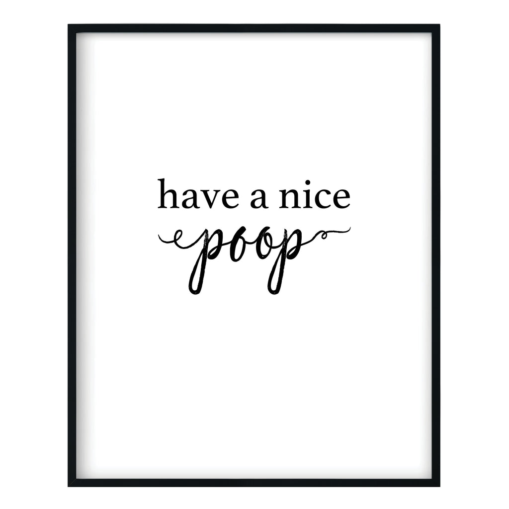 Have a Nice Poop Bathroom Print