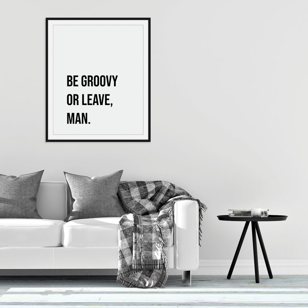 Be Groovy or Leave: Family Room Wall Art by Culver and Cambridge