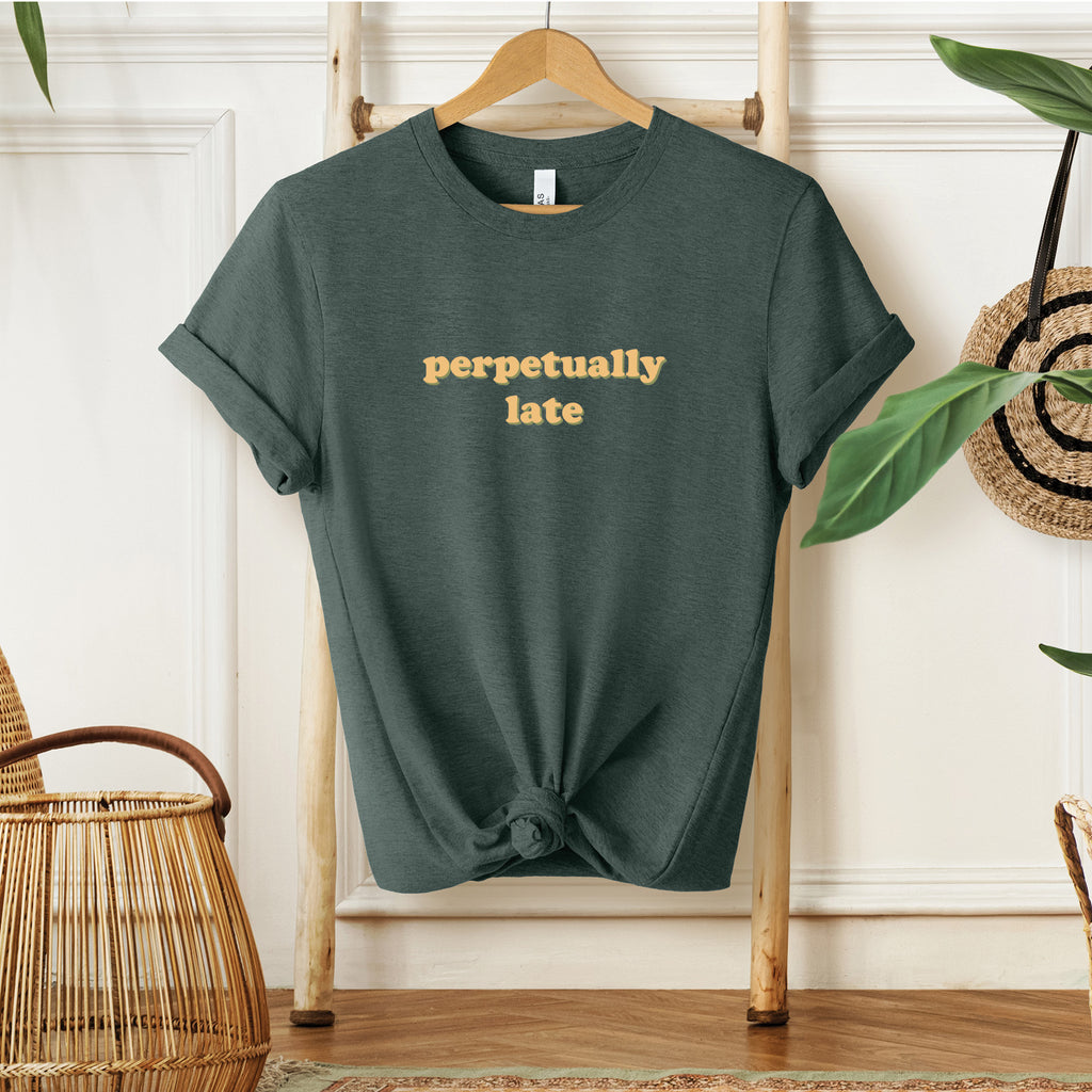 Perpetually Late T-Shirt