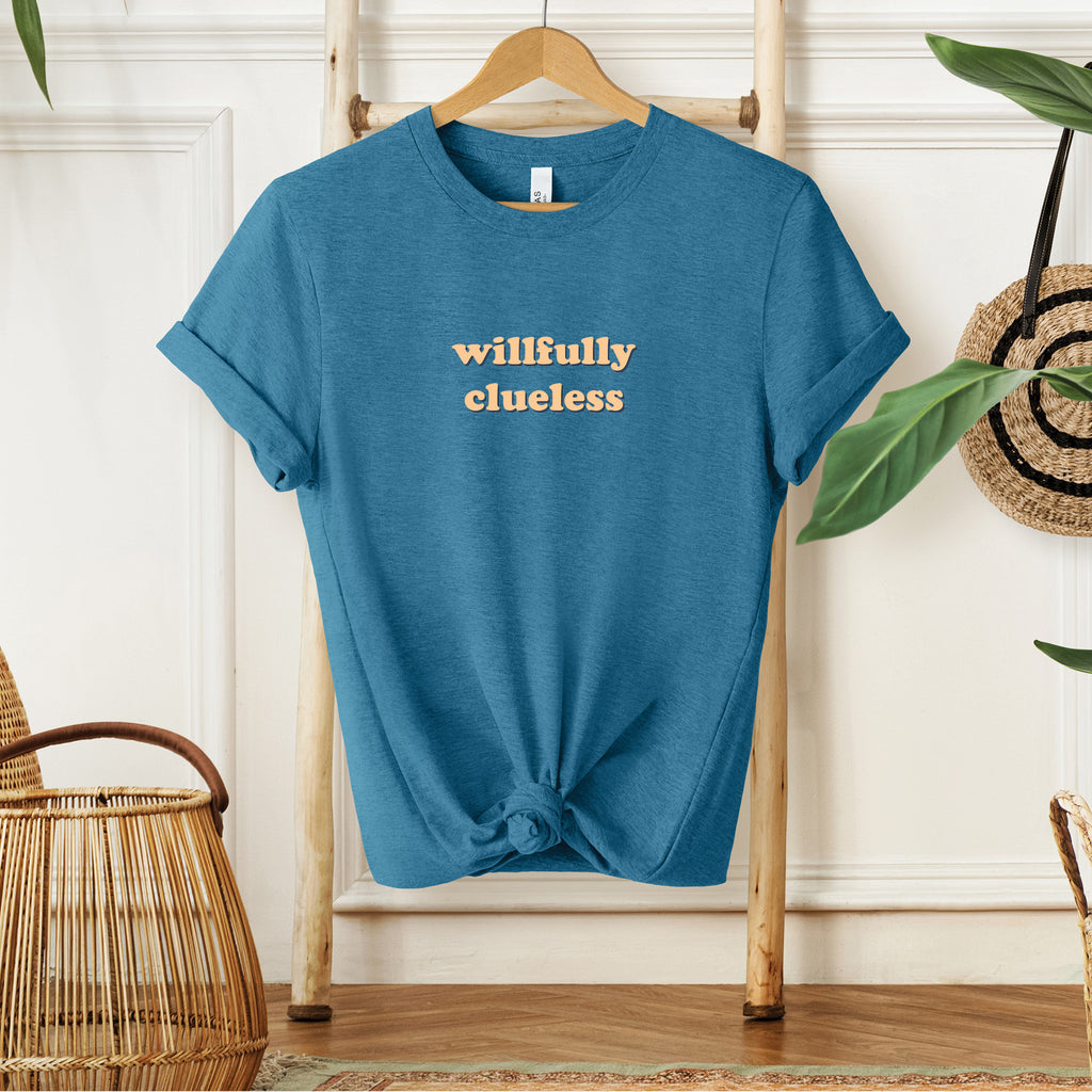 Willfully Clueless T-shirt