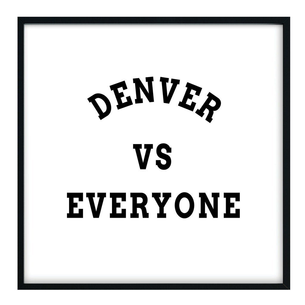 Denver vs Everyone Print