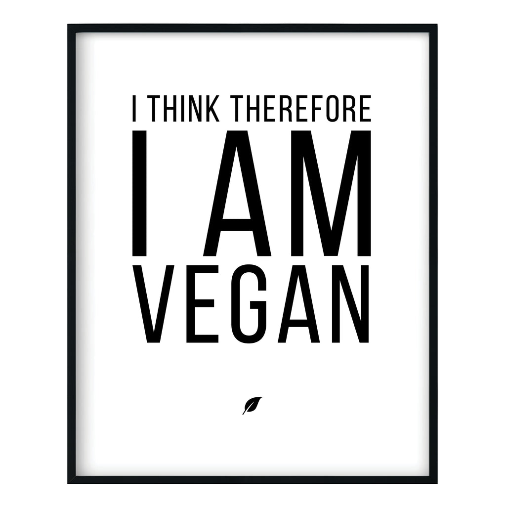 I Think Therefore I am Vegan Print