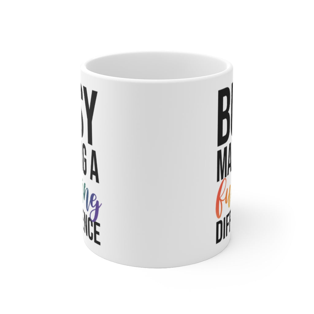 Busy Making a Difference Mug