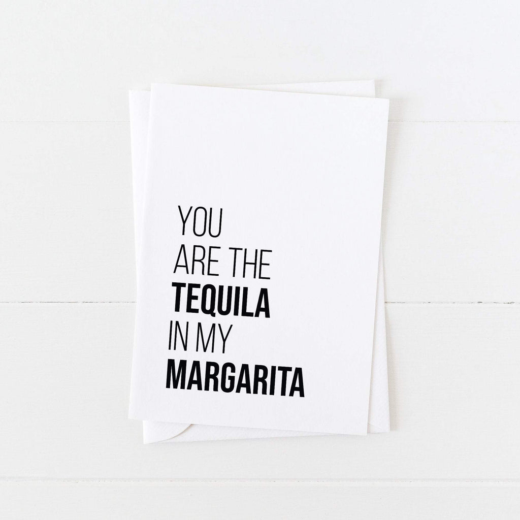 Love Card: You are the Tequila in My Margarita: Modern Greeting Cards by Culver and Cambridge