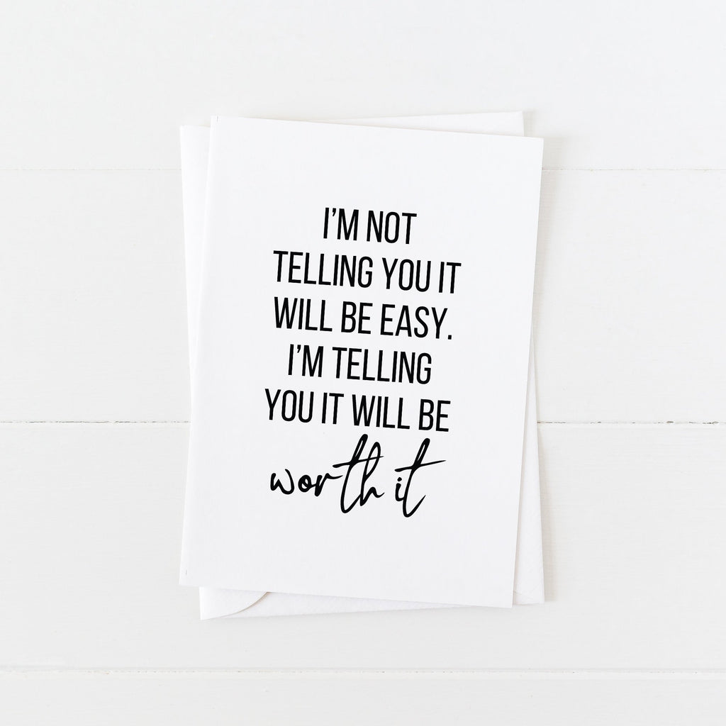 Inspirational Card: I'm Not Telling You It Will Be Easy: Modern Greeting Cards by Culver and Cambridge