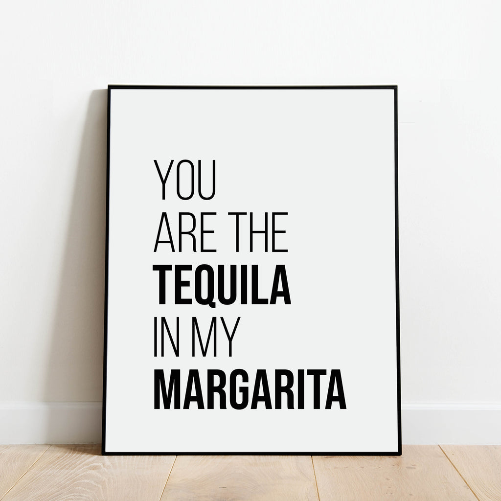 You Are the Tequila in My Margarita Print: Modern Art Prints by Culver and Cambridge