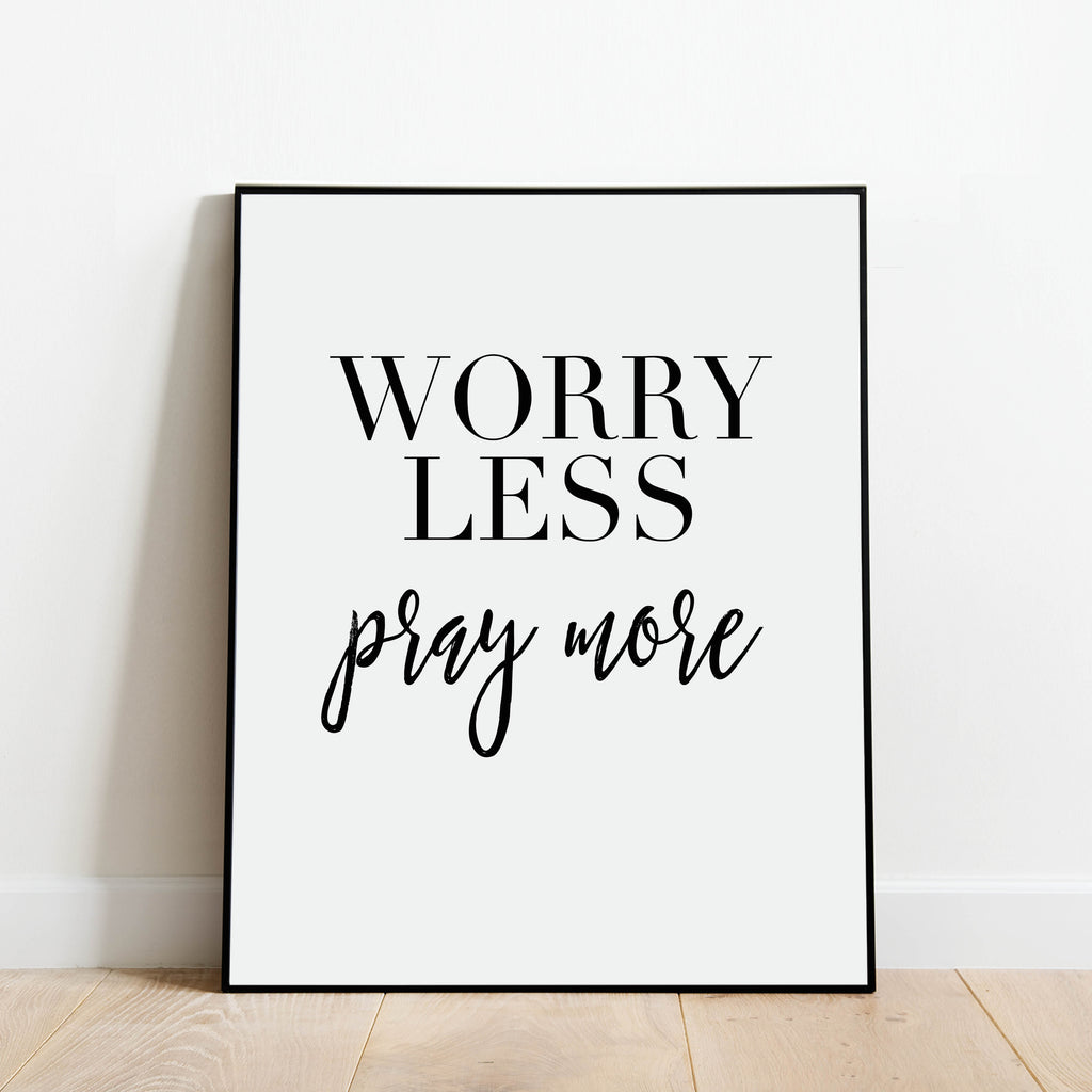 Worry Less Pray More Print: Modern Art Prints by Culver and Cambridge